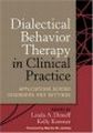 Dialectical Behavioral Therapy in Clinical Practice