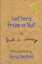 Letters from a Nut by Ted L. Nancy