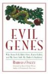 Evil Genes: Why Rome Fell, Hitler Rose, Enron Failed and My Sister Stole My Mother's Boyfriend by Barbara Oakley