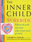 The Inner Child Workbook by Cathryn L. Taylor